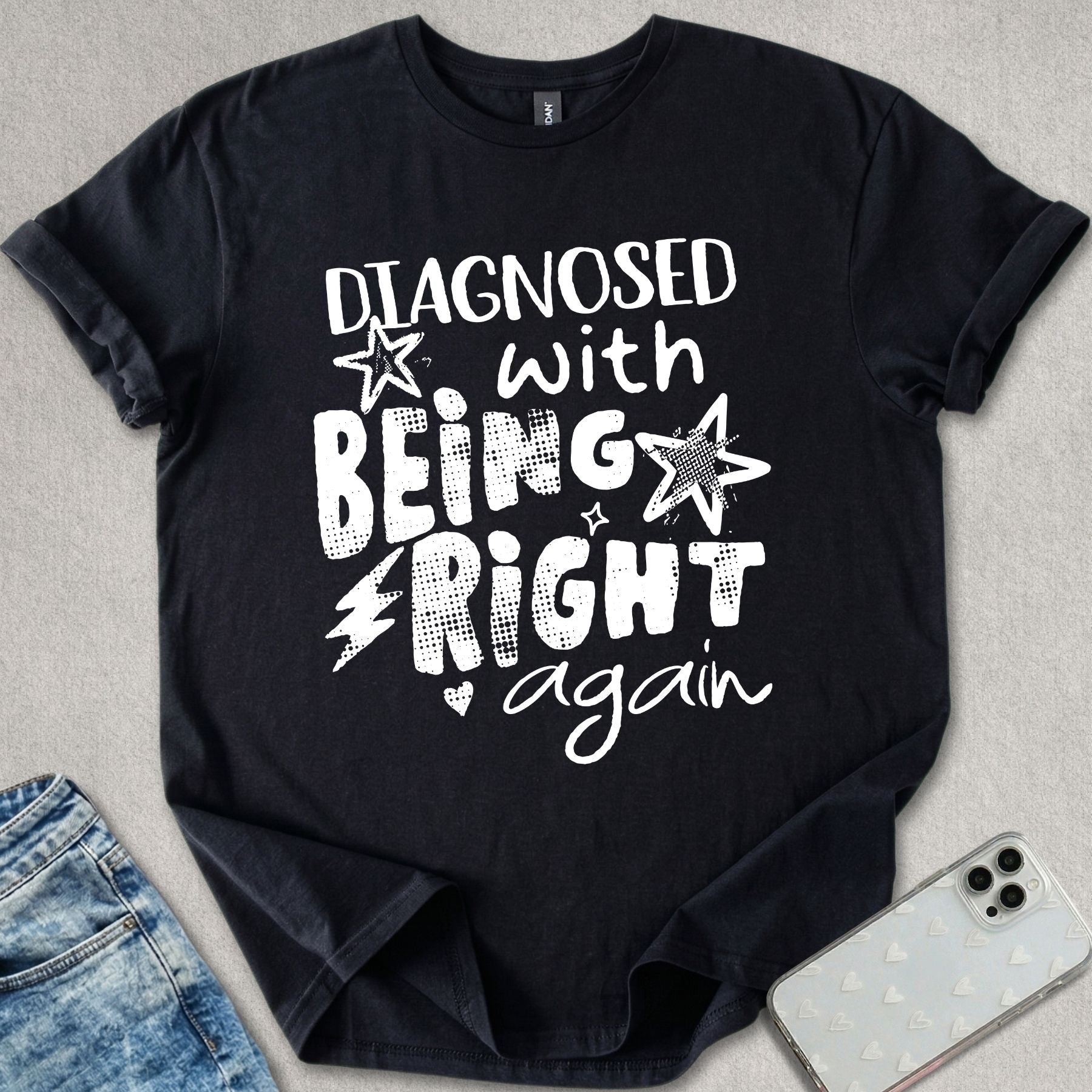 Being Right Again T-shirt
