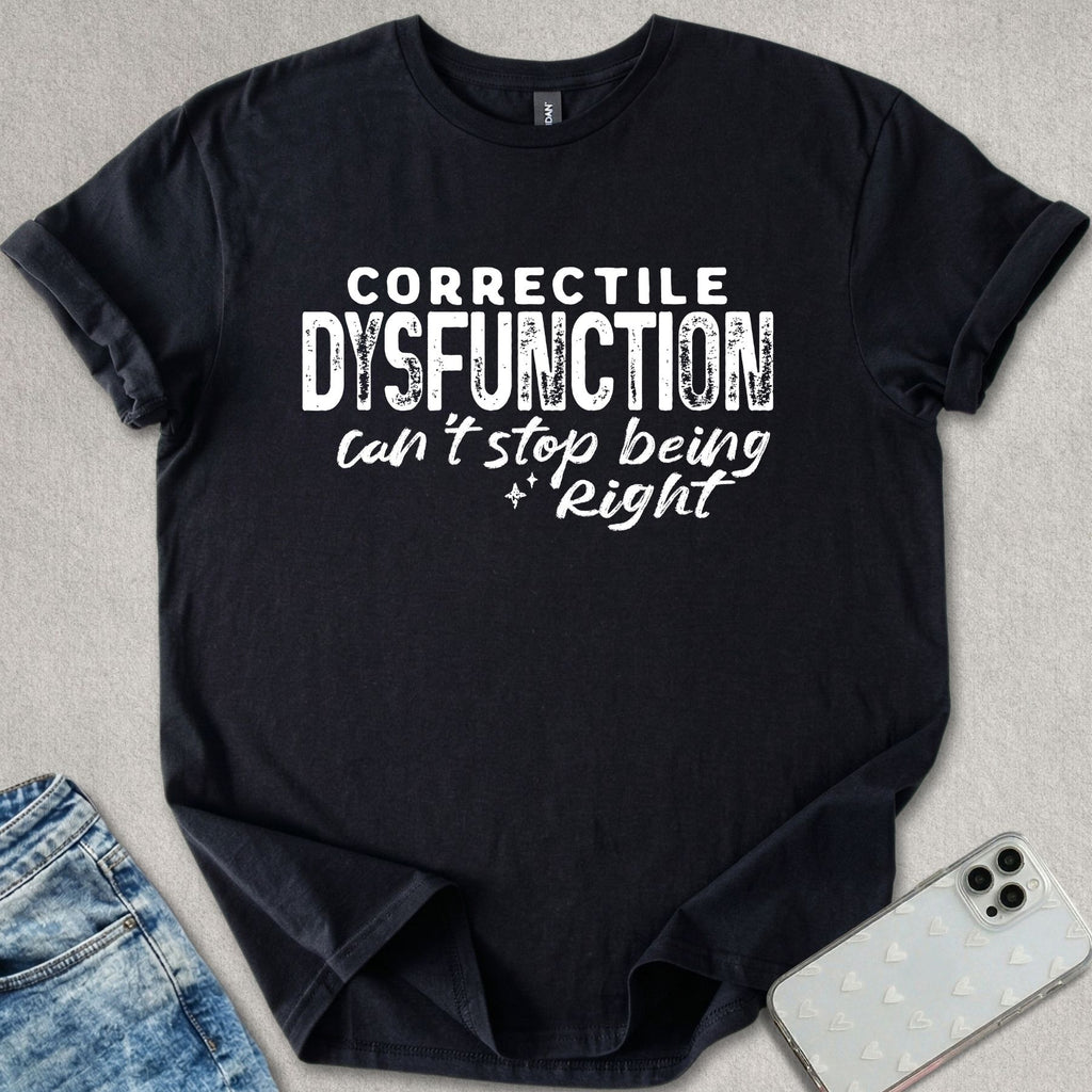 Correctile Disfunction T-shirt