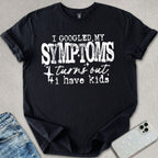 I Have Kids T-shirt