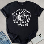 Less B*tchy T-shirt