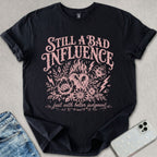 A Bad Influence T-shirt