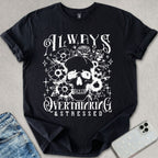 Always Overthinking T-shirt