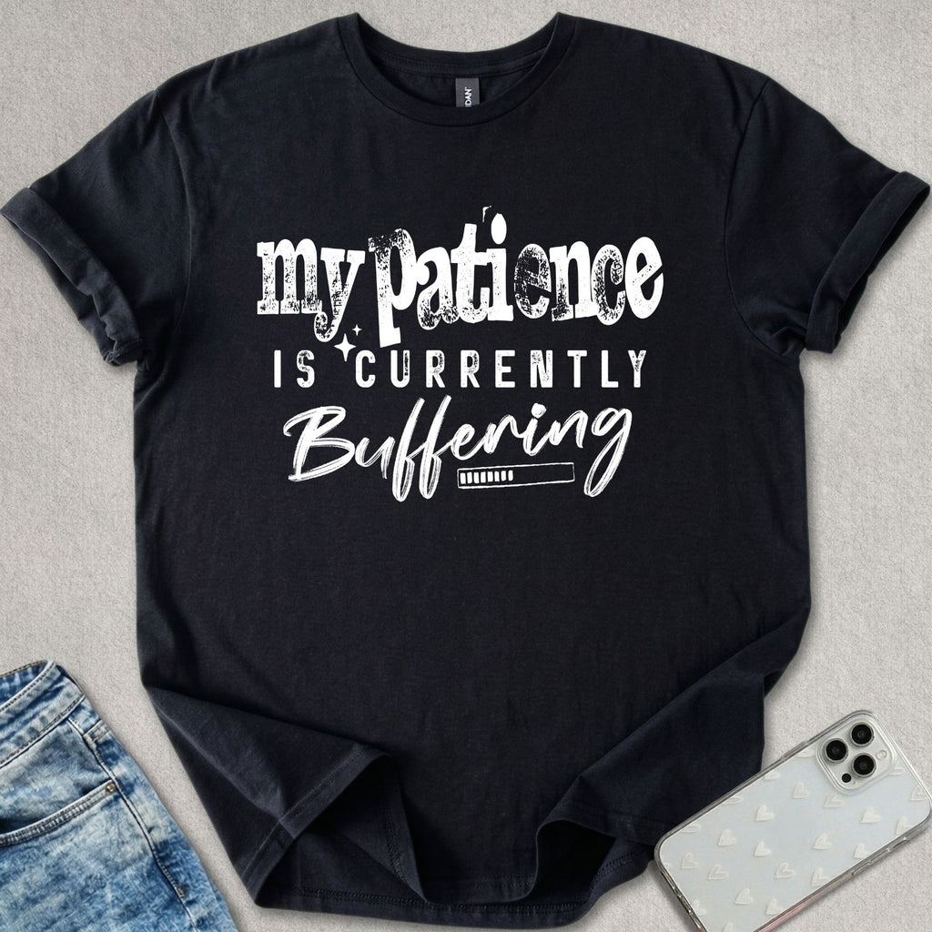 Patience Buffering T-shirt
