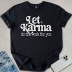 Let Karma T-shirt