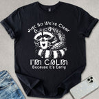 I'm Calm T-shirt