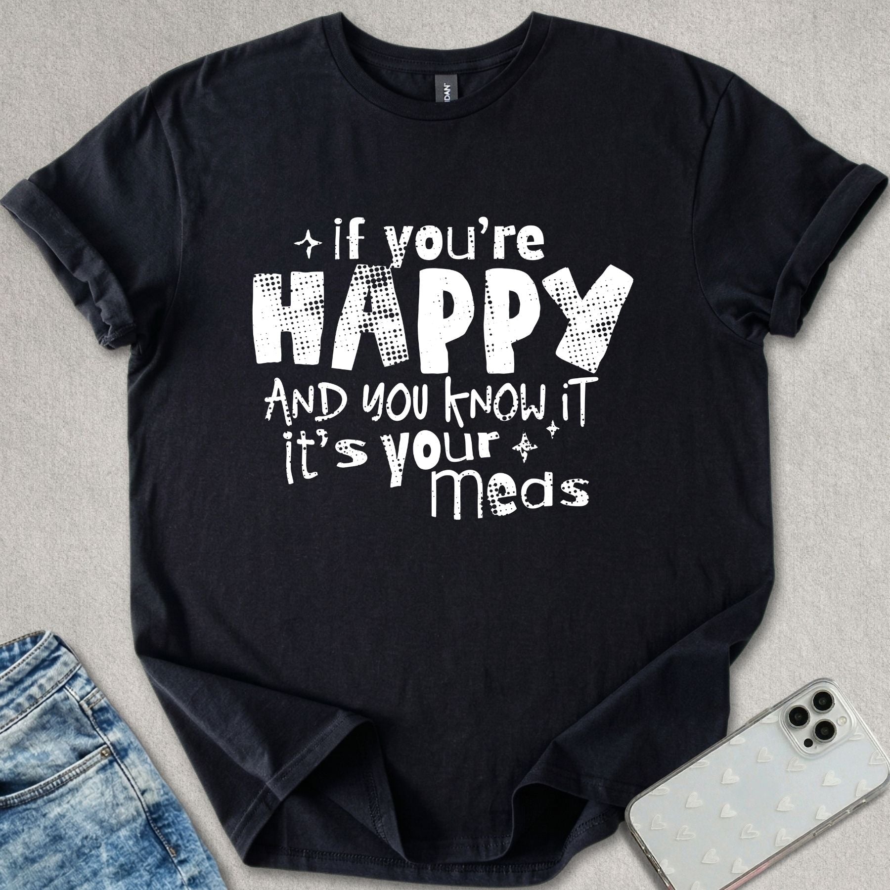 It's Your Meds T-shirt