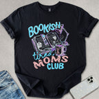 Bookish Moms Club T-shirt