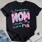 Not Just A Mom T-shirt