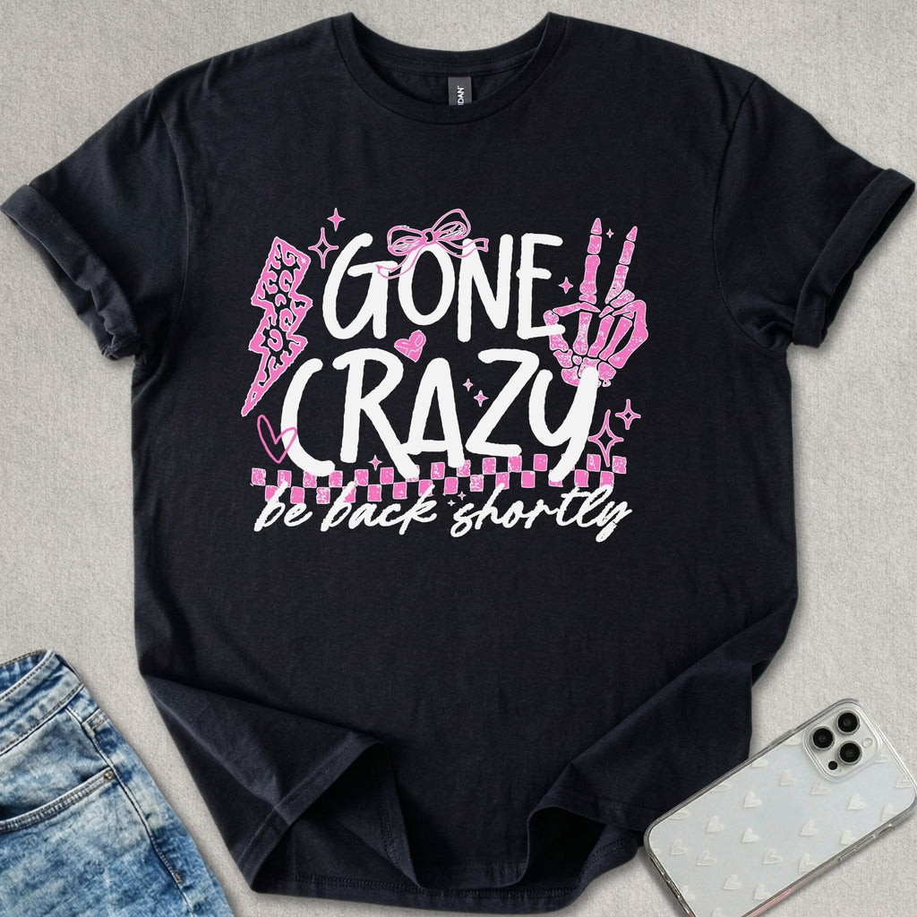 Gone Crazy T-shirt