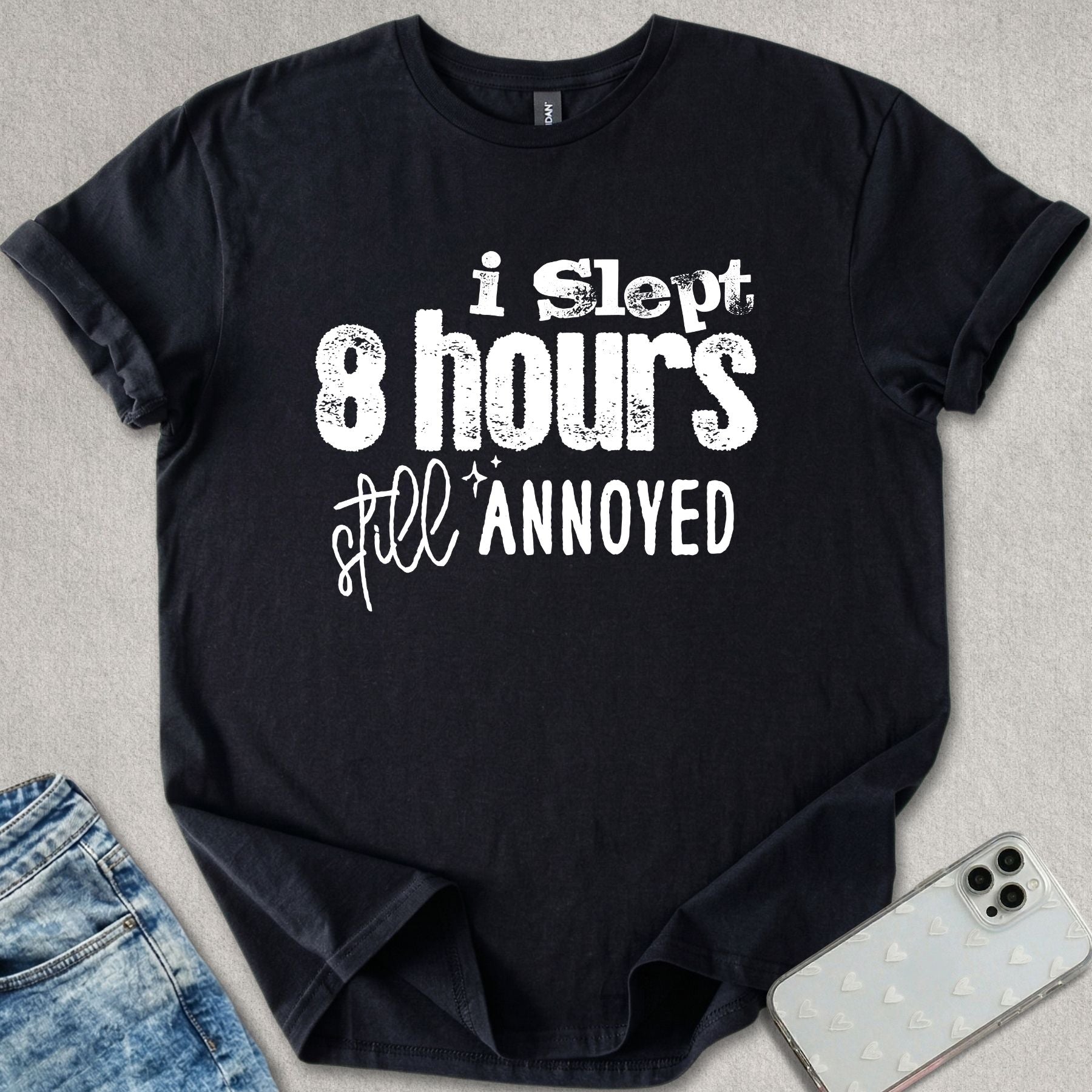 Slept 8 Hours T-shirt