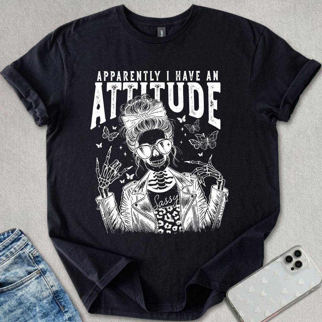 Apparently I Have An Attitude T-shirt