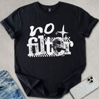 No Filter T-shirt