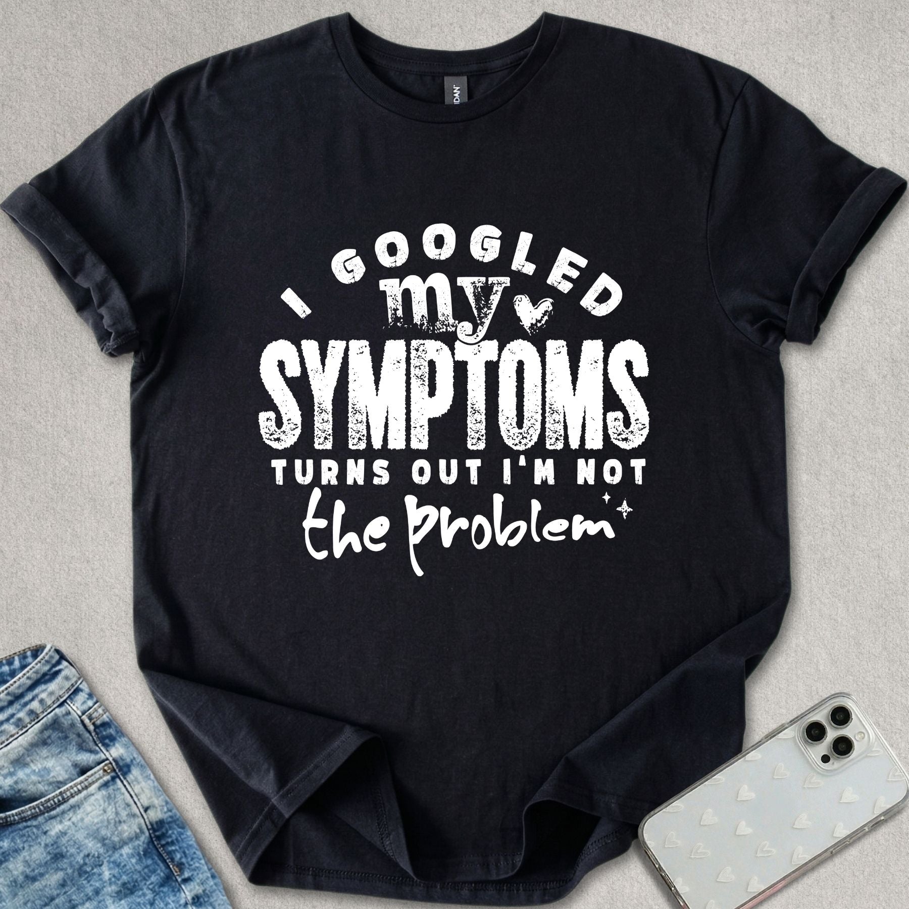 I'm Not The Problem T-shirt