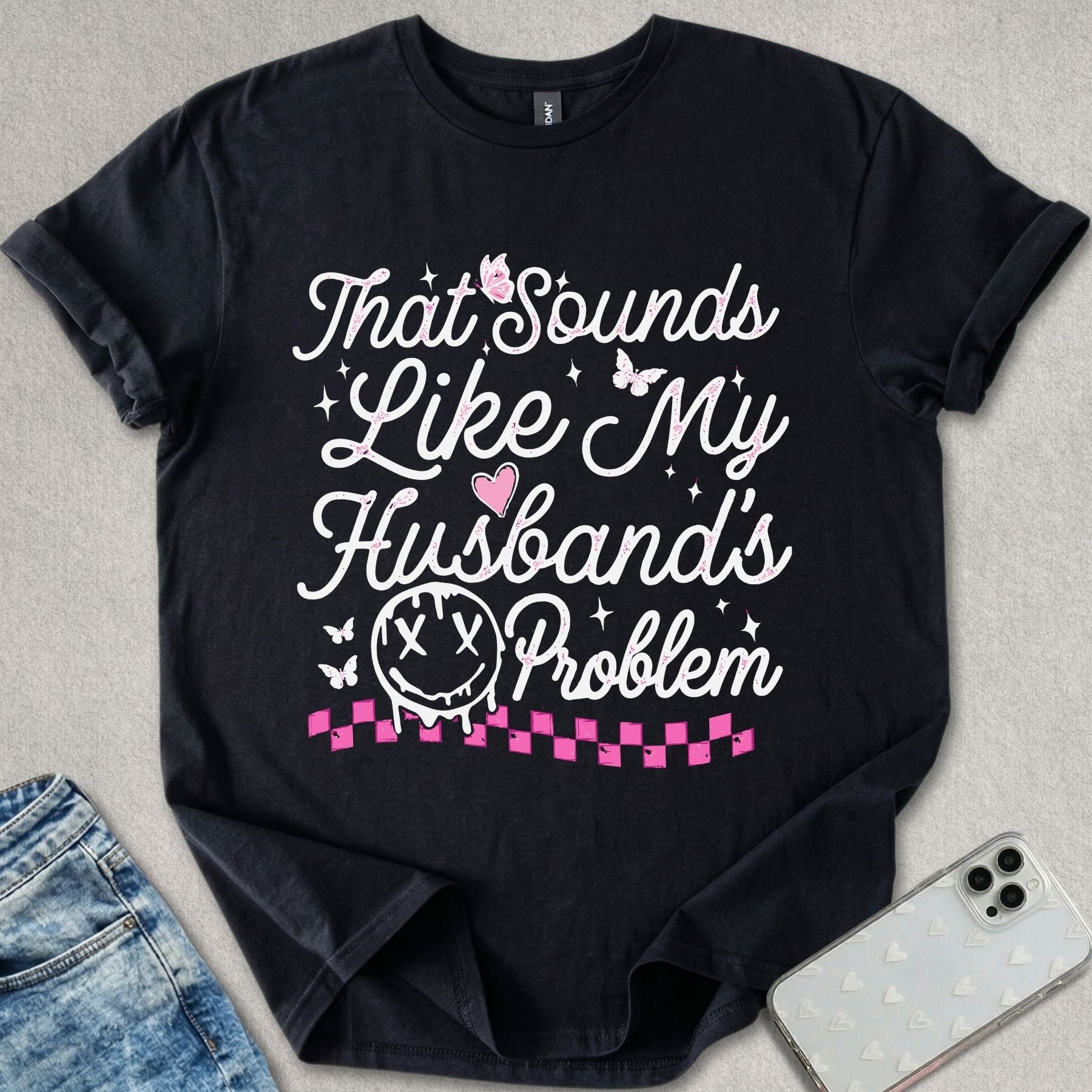 My Husbands Problem T-shirt