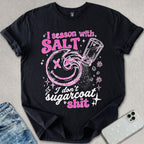 Season With Salt T-shirt