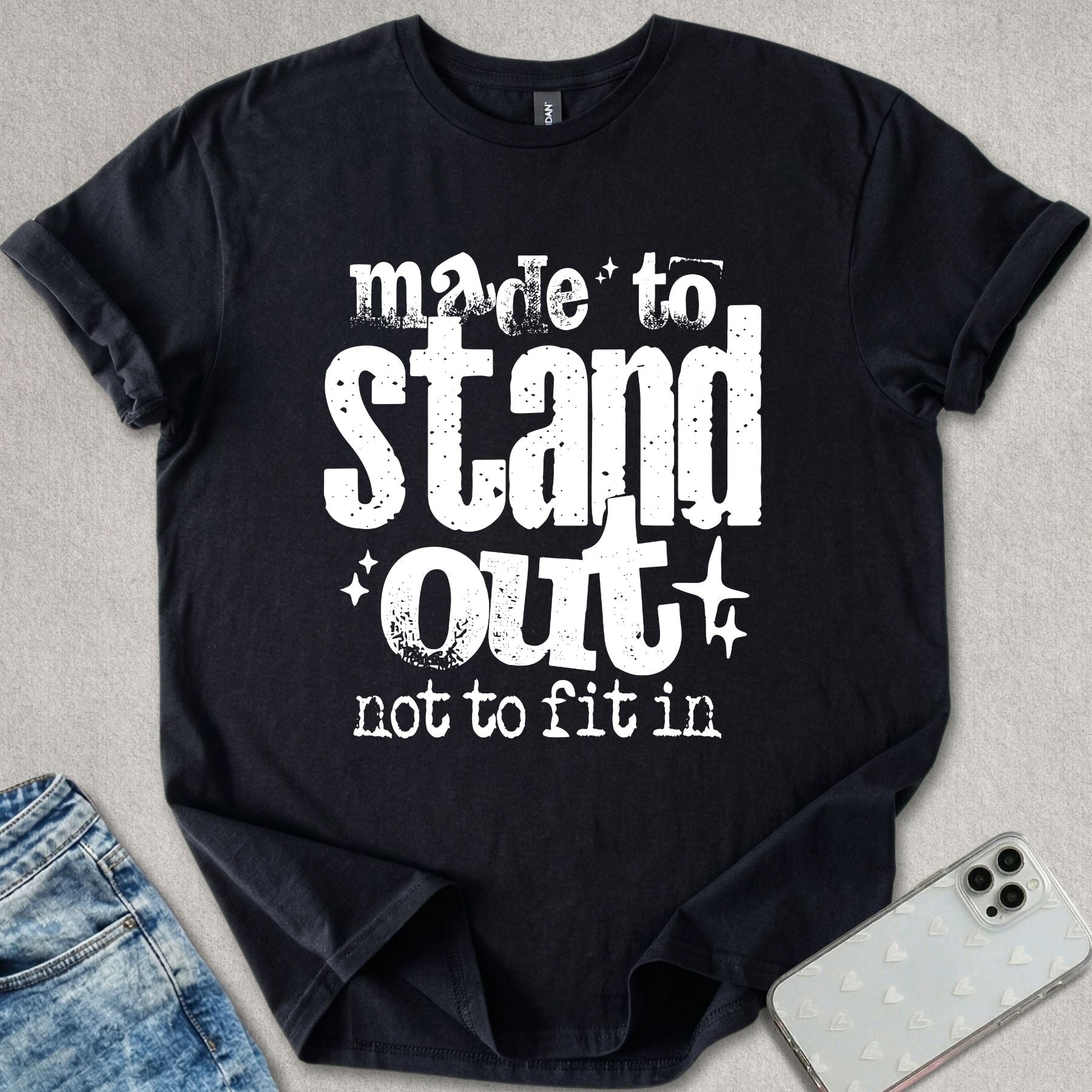 Made To Stand Out T-shirt