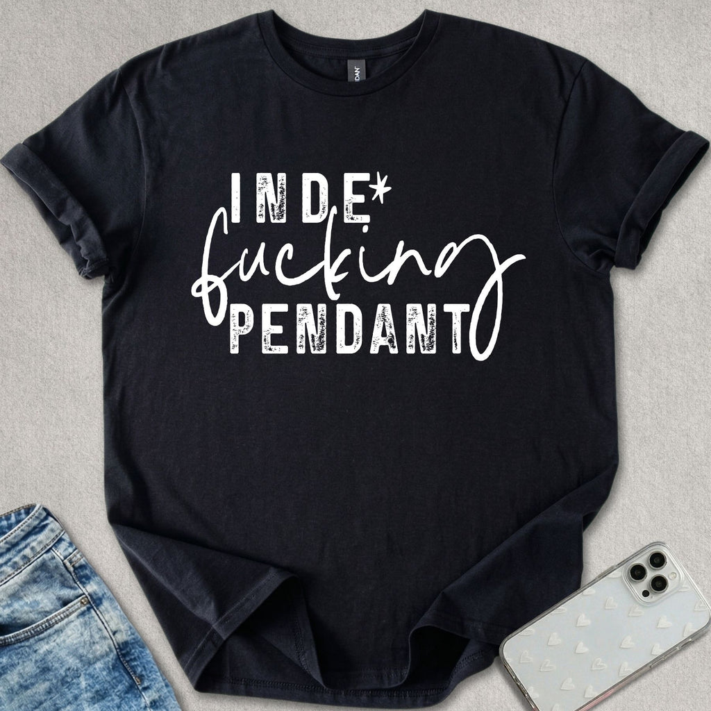 Inde-f*cking-pendant T-shirt