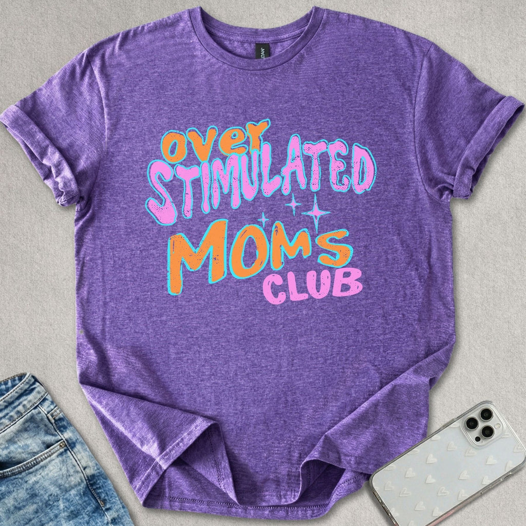 Overstimulated Moms Club T-shirt