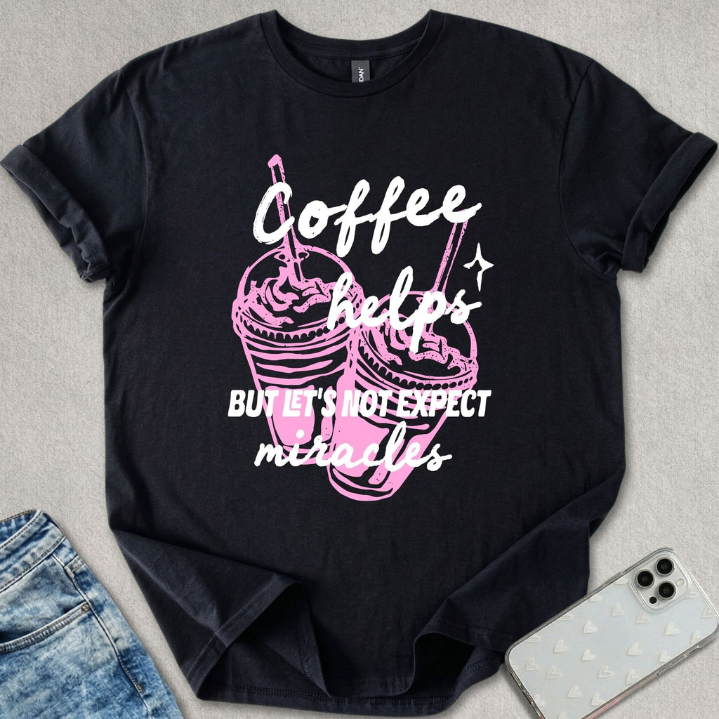 Coffee Helps T-shirt