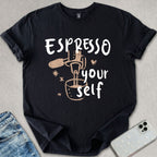 Espresso Yourself T-shirt
