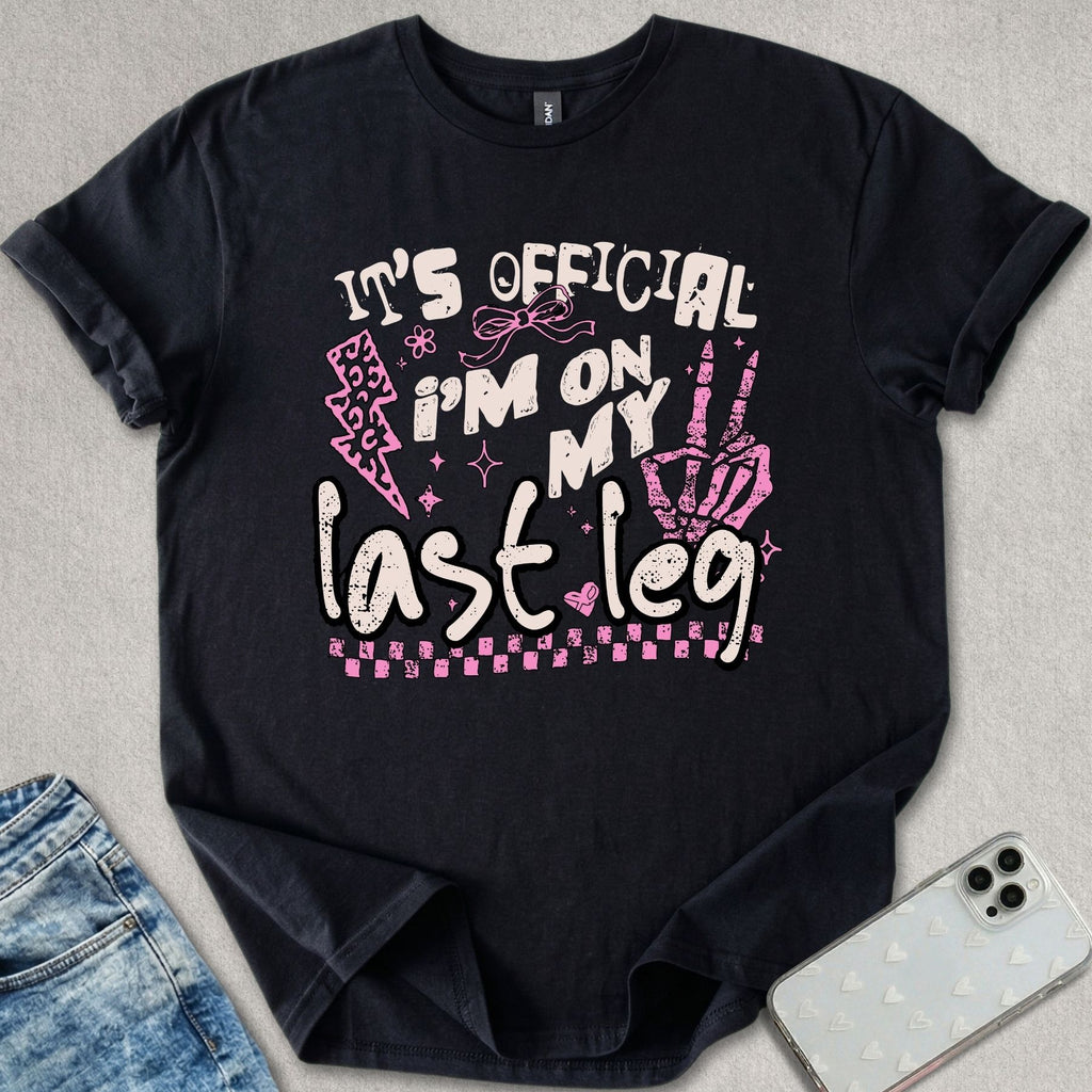 My Last Leg T-shirt