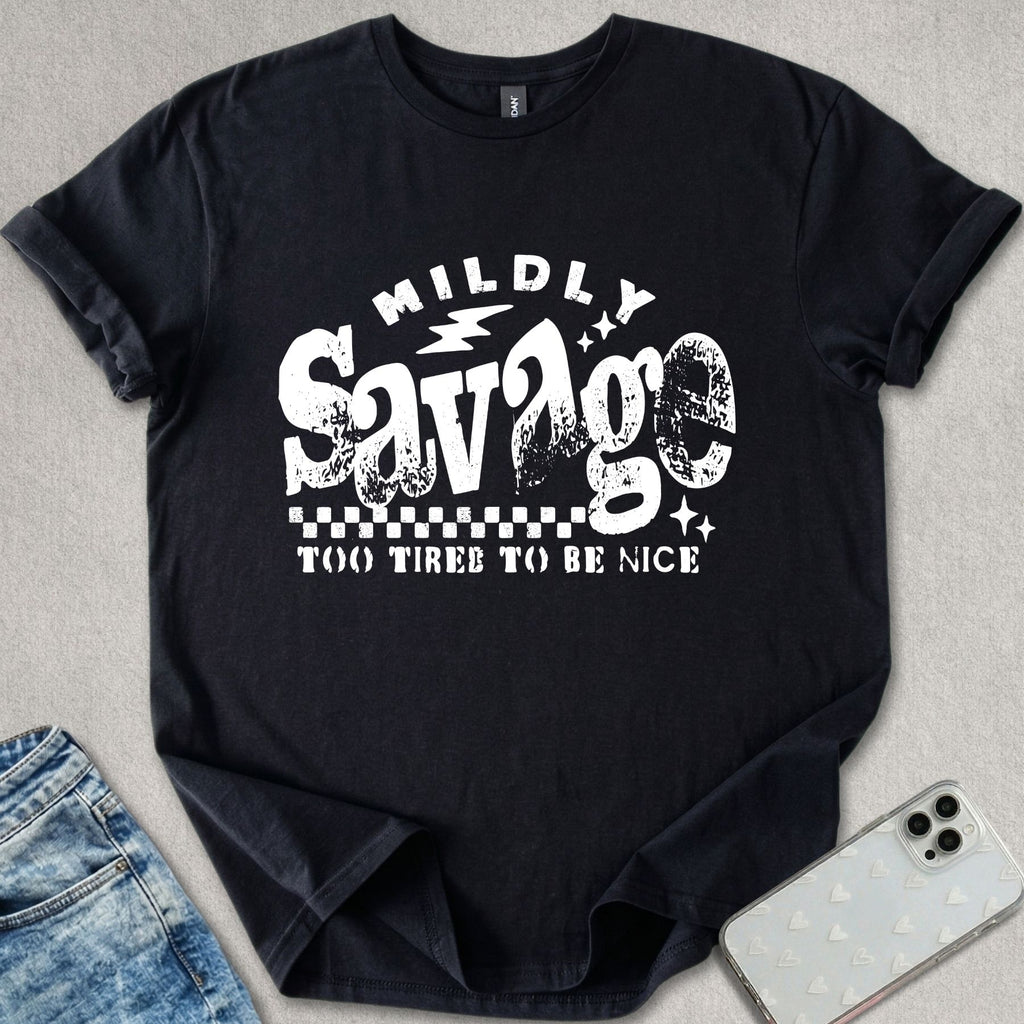 Mildly Savage T-shirt