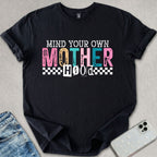Mind Your Own Motherhood T-shirt