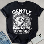 Parenting Dropout T-shirt