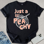 Just A Lil' Peachy T-shirt