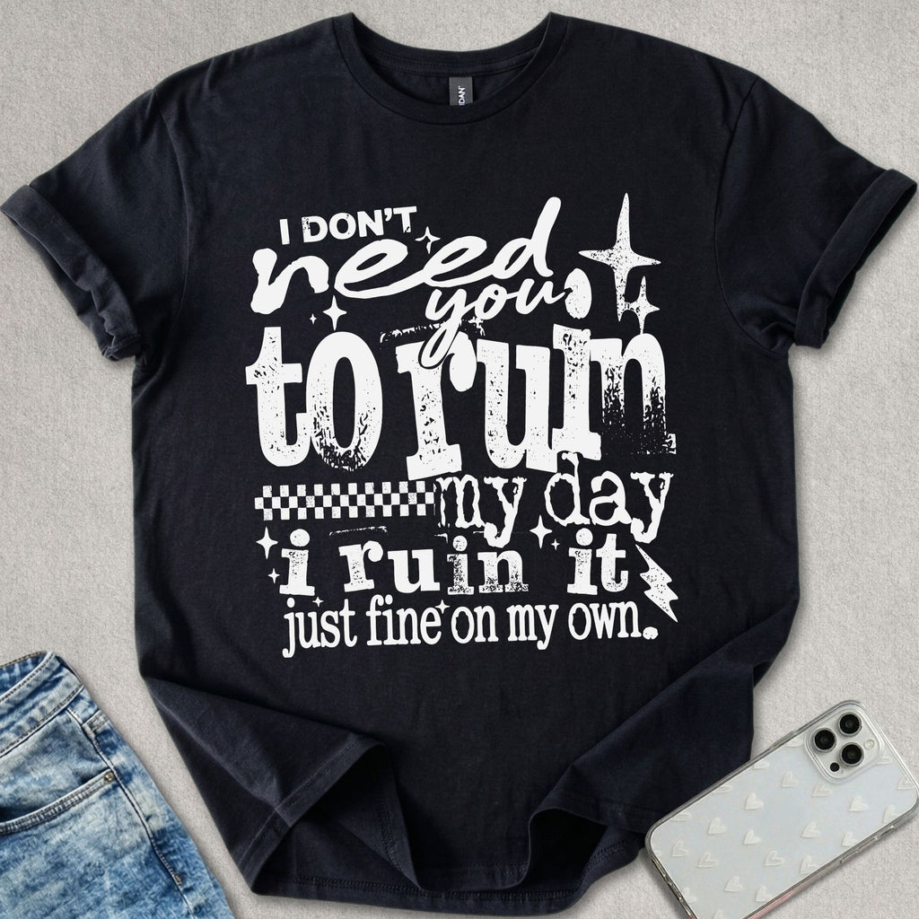 Ruin My Day T-shirt