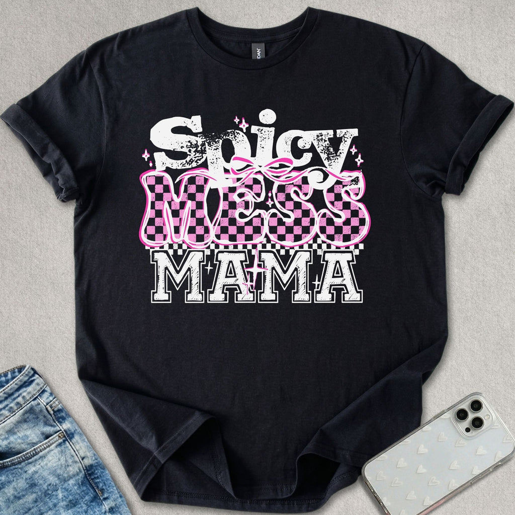 Spicy Mess Mama T-shirt