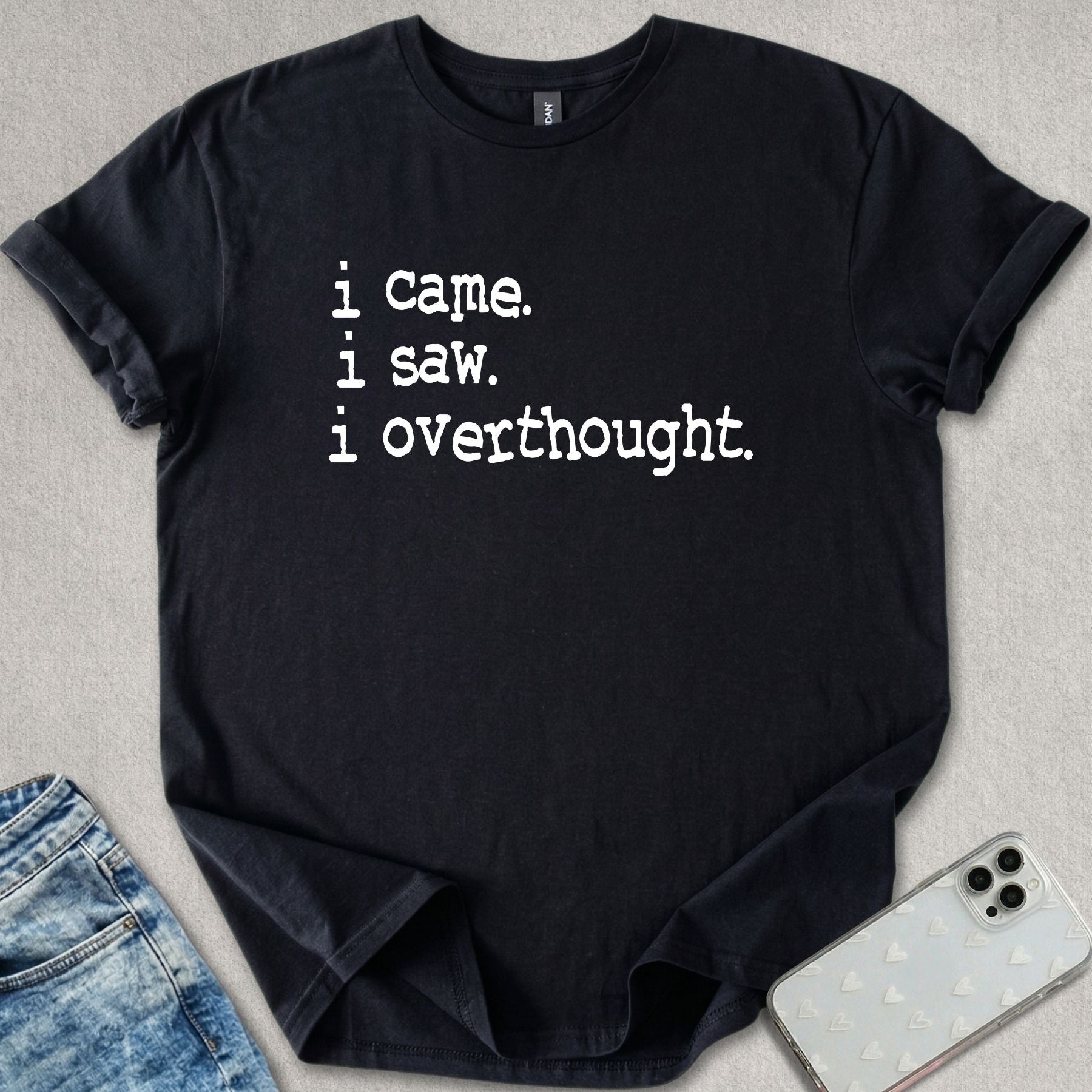 I Overthought T-shirt