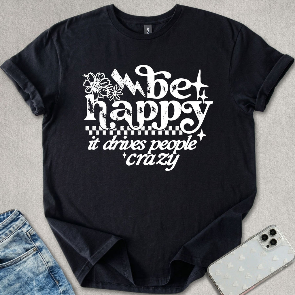 Be Happy T-shirt