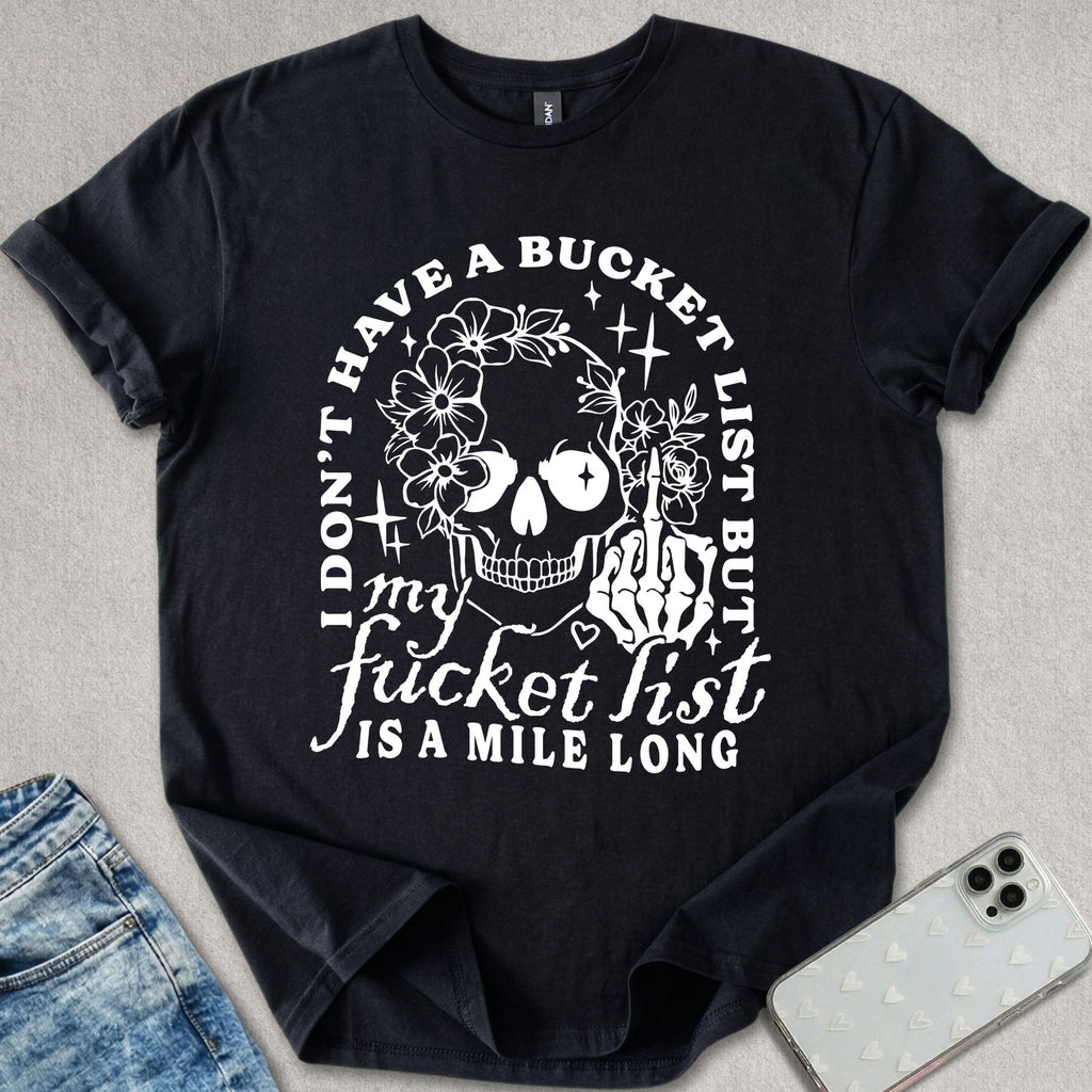 The Fucket List T-shirt