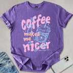 Coffee Makes Me Nicer T-shirt
