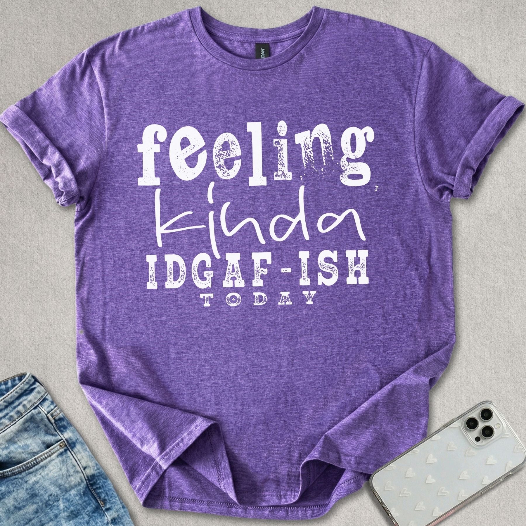 Kinda IDGAF-ISH T-shirt