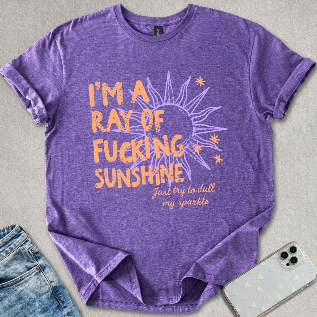 Ray Of F*cking Sunshine T-shirt