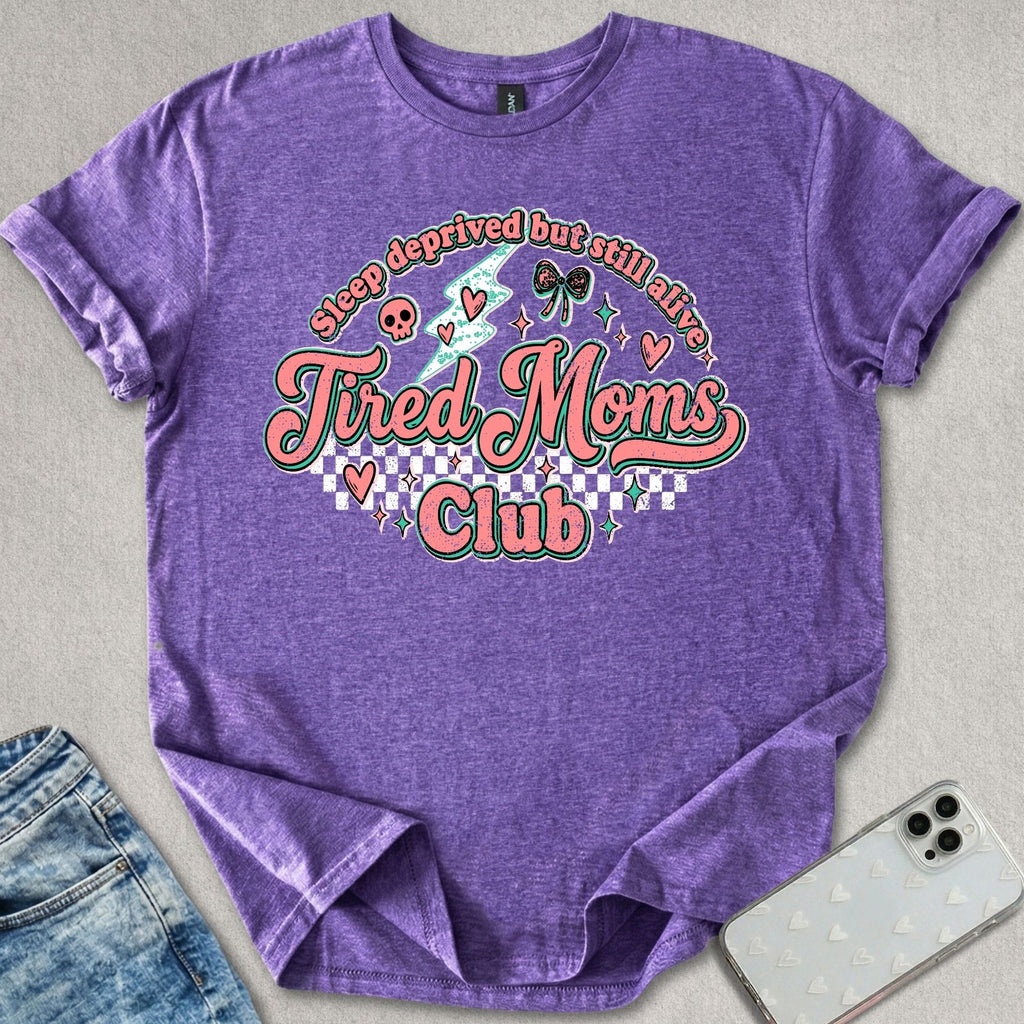 Tired Moms Club T-shirt