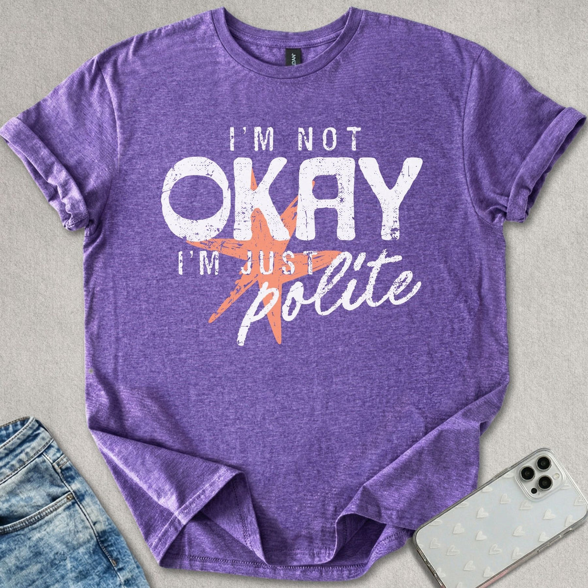 I'm Not Okay T-shirt