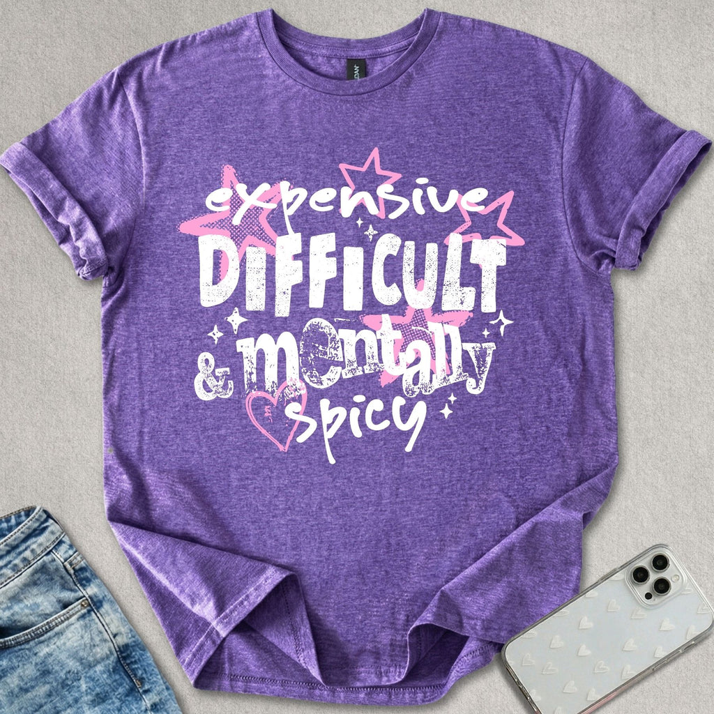 Expensive Difficult & Mentally Spicy T-shirt