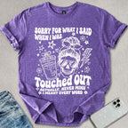 Touched Out T-shirt