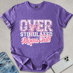 Over Stimulated Moms Club T-shirt