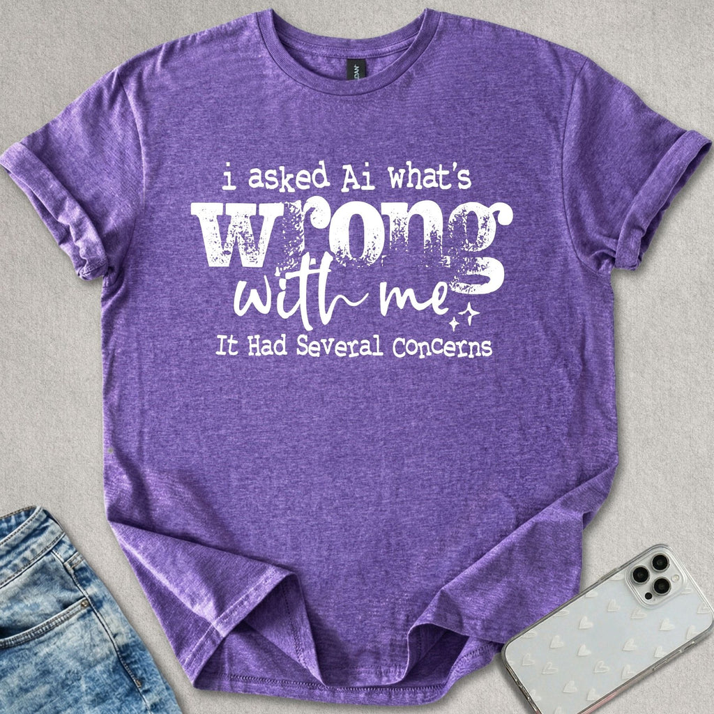 What's Wrong With Me T-shirt