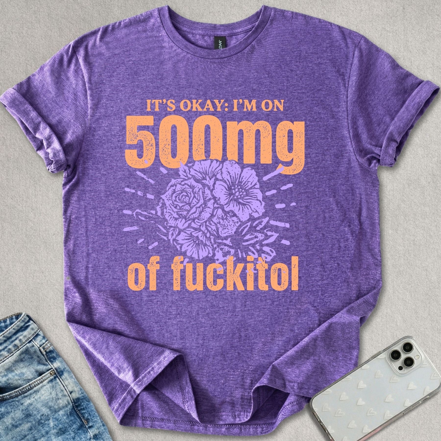 500mg Fuckitol T-shirt