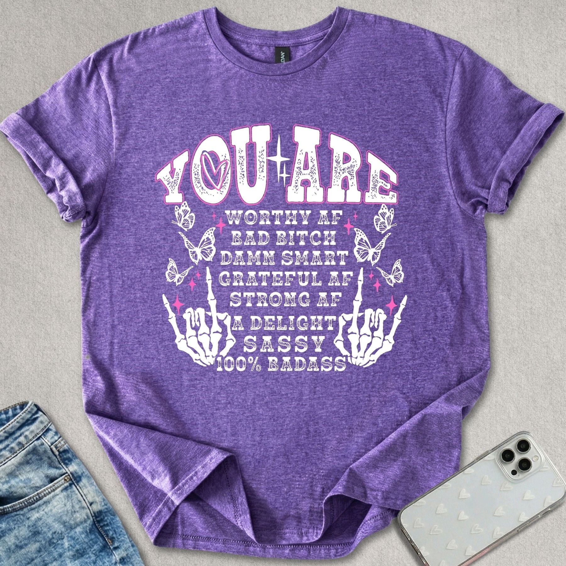 You Are Worthy AF T-shirt