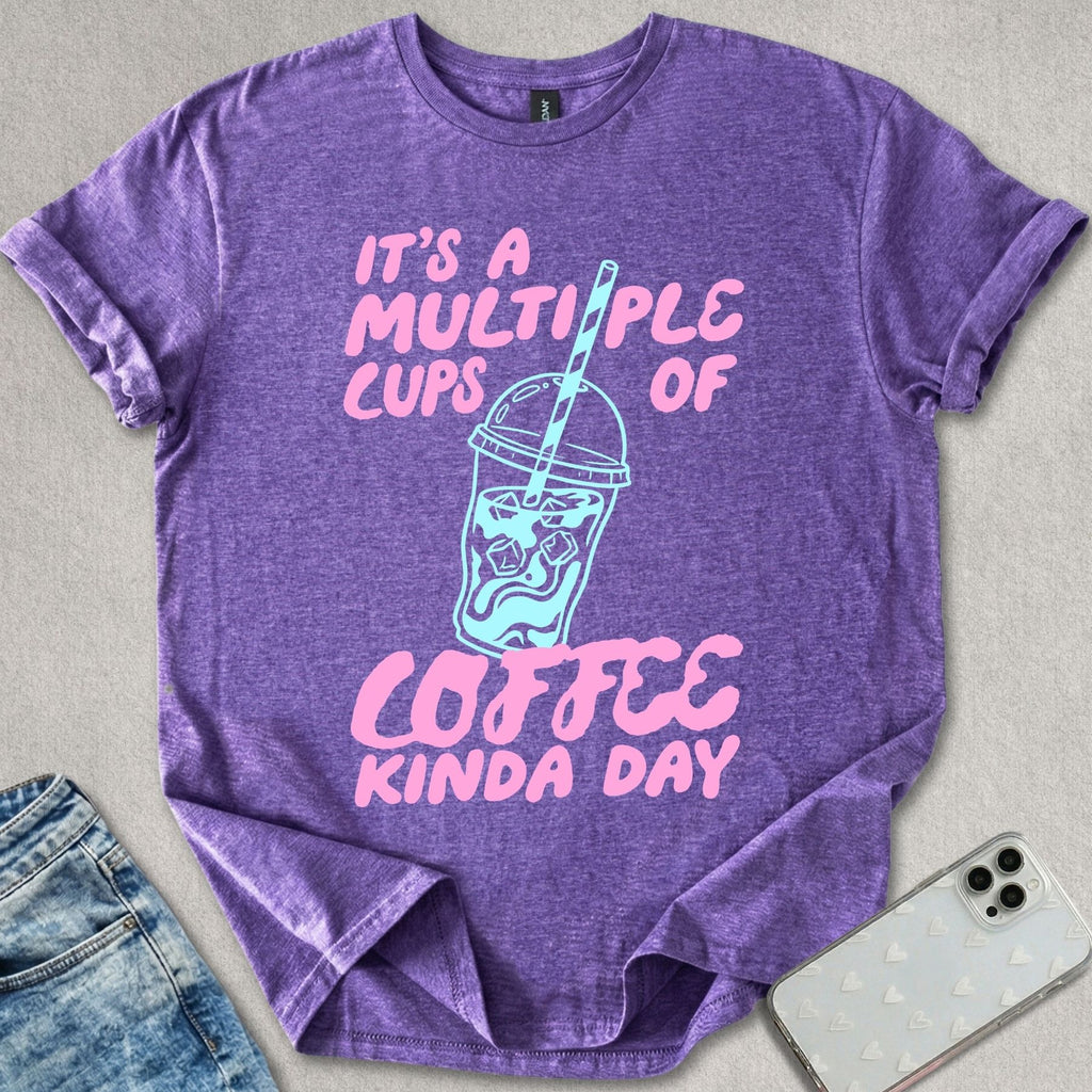 Multiple Cups Of Coffee T-shirt