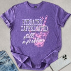 Hydrated Caffeinated T-shirt