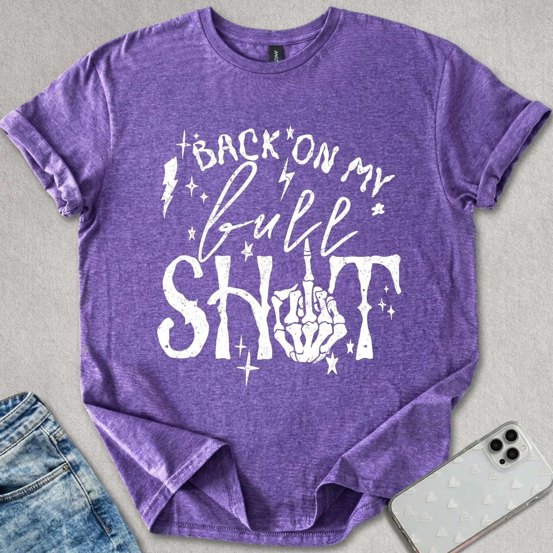 Back On My Bull Sh*t T-shirt