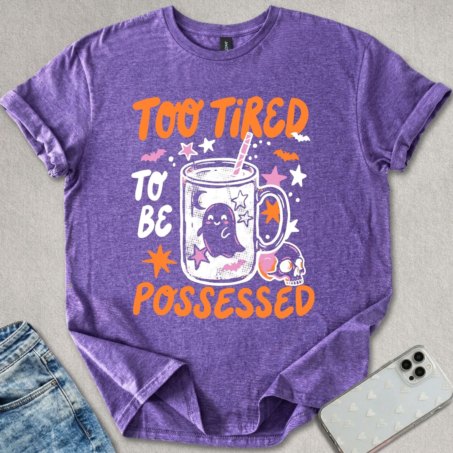 Too Tired To Be Possessed T-shirt