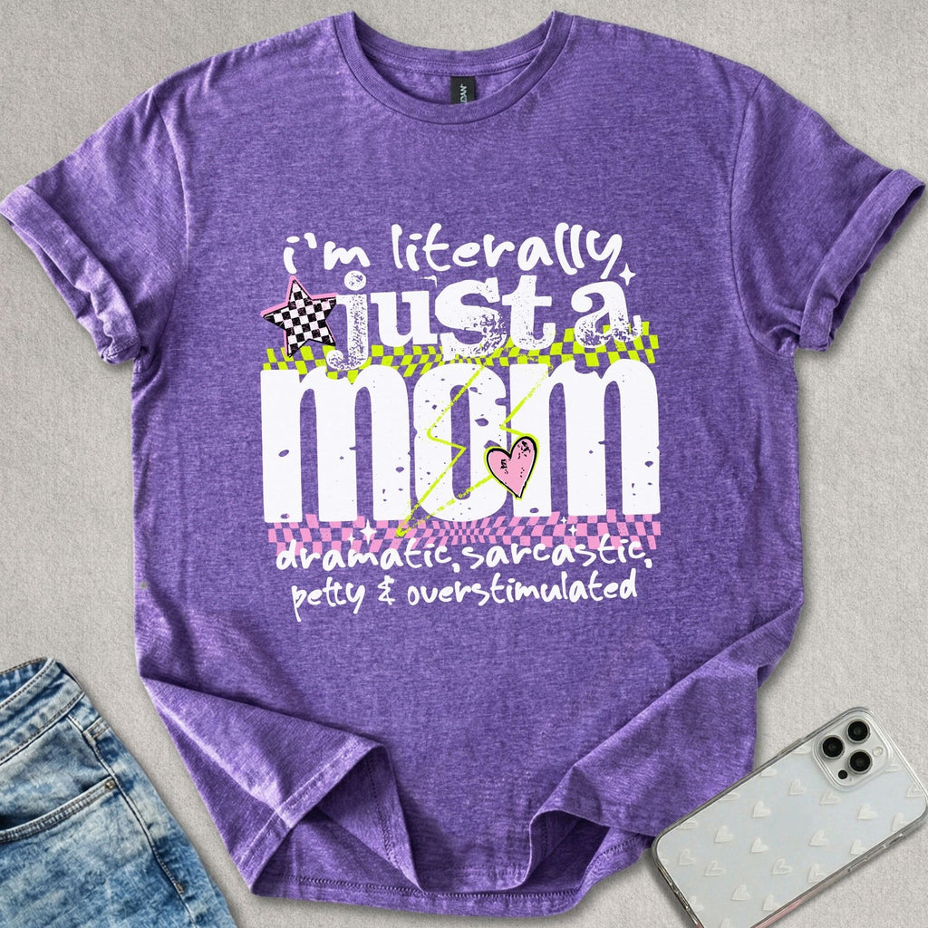 Just A Mom T-shirt